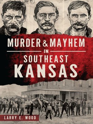 Murder & Mayhem in Southeast Kansas - ebook
